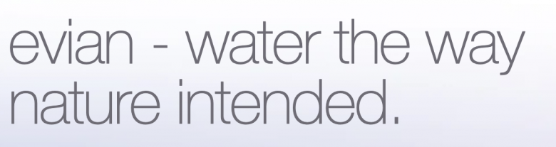 タグライン：evian - 自然のありのままの水。